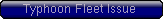 Typhoon Fleet Issue